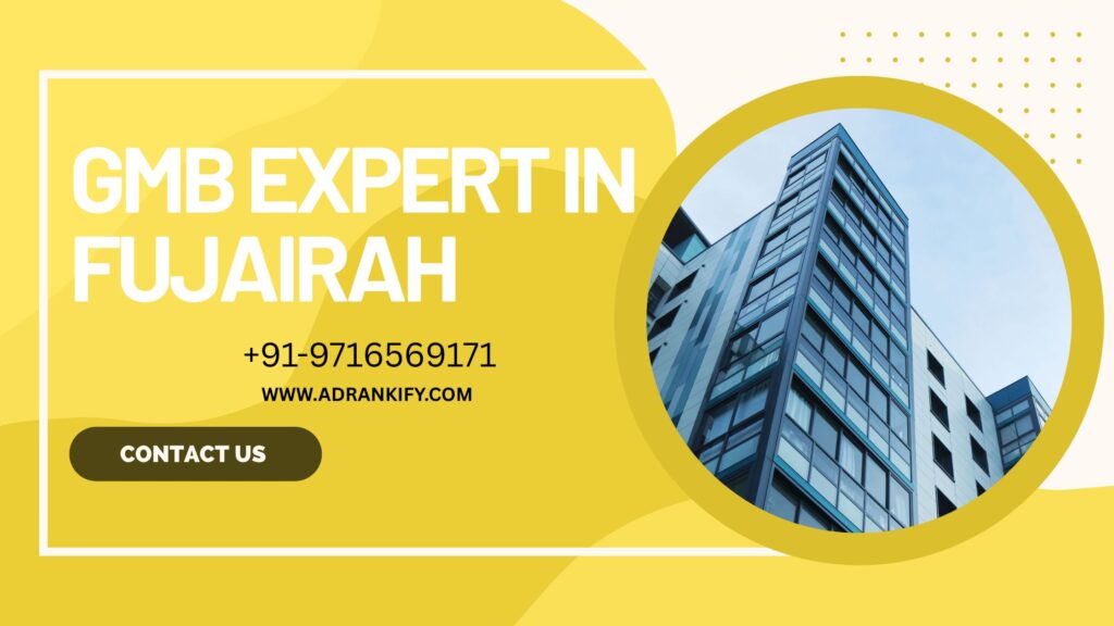 GMB Expert in Fujairah