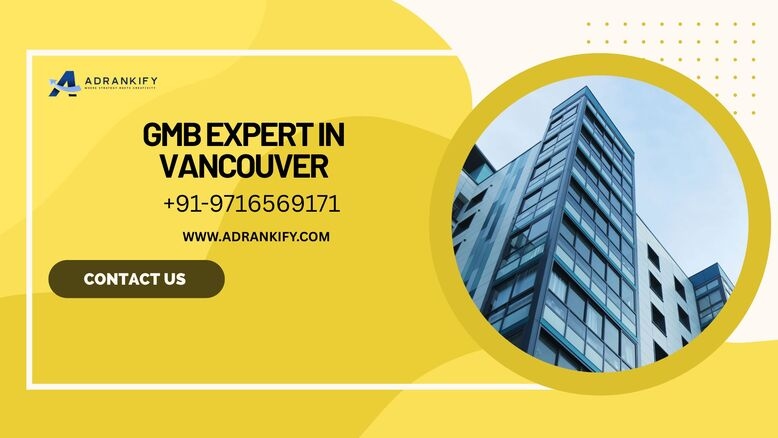 Gmb Expert In Vancouver Gmb Expert In Vancouver